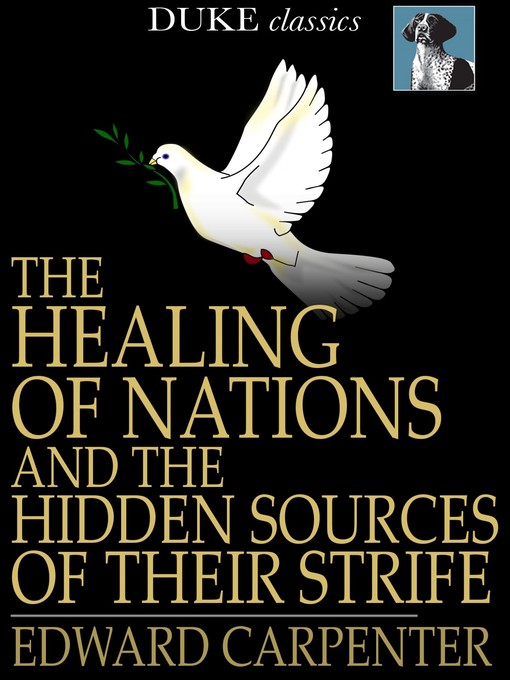 Titeldetails für The Healing of Nations and the Hidden Sources of Their Strife nach Edward Carpenter - Verfügbar